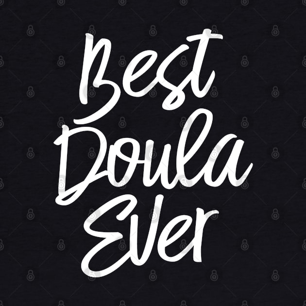 Best Doula Ever Labor Delivery Nurse Midwife by aneisha